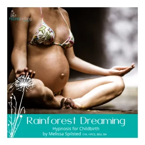 Rainforest Dreaming Hypnosis for Childbirth MP3